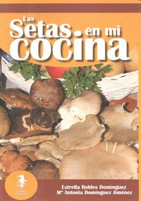 LAS SETAS EN MI COCINA