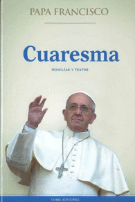 CUARESMA. HOMILIAS Y TEXTOS