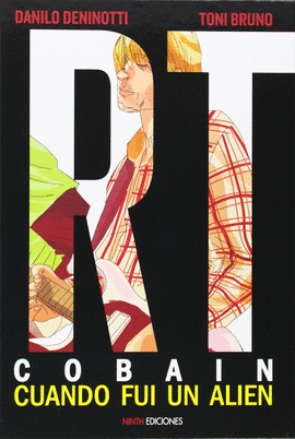 KURT COBAIN: CUANDO FU� UN ALIEN