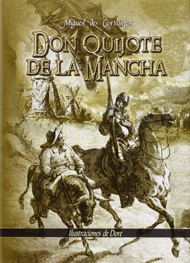 DON QUIJOTE DE LA MANCHA (ILUSTRADO POR DOR�)
