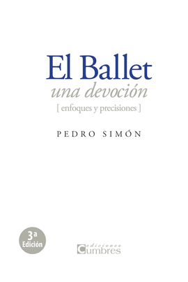 EL BALLET, UNA DEVOCI�N