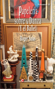 PAPELERIA SOBRE LA DANZA ( Y EL BALLET )  VOLUMEN II