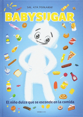 BABYSUGAR, EL NIO DULCE QUE SE ESCONDE EN LA COMIDA