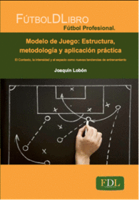 MODELO DE JUEGO: ESTRUCTURA, METODOLOGIA Y APLICACIN PRCTICA