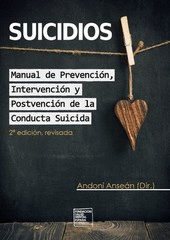 SUICIDIOS. MANUAL DE PREVENCIN, INTERVENCIN Y POSTVENCIN DE LA CONDUCTA SUICI