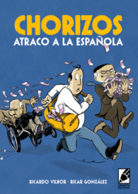 CHORIZOS. ATRACO A LA ESPA�OLA