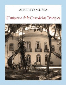 EL MISTERIO DE LA CASA DE LOS TRUEQUES