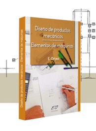 DISE�O DE PRODUCTOS MEC�NICOS - ELEMENTOS DE M�QUINAS