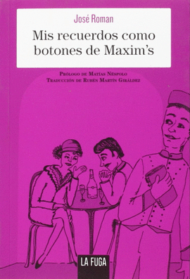 MIS RECUERDOS COMO BOTONES DE MAXIM�S