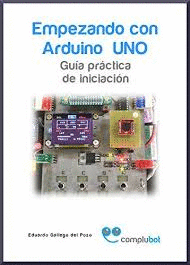 EMPEZANDO CON ARDUINO UNO VOLUMEN 1