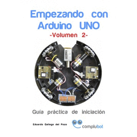 EMPEZANDO CON ARDUINO UNO - VOLUMEN 2