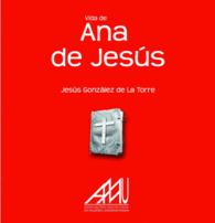 VIDA DE ANA DE JES�S
