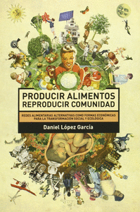 PRODUCIR ALIMENTOS, REPRODUCIR COMUNIDAD