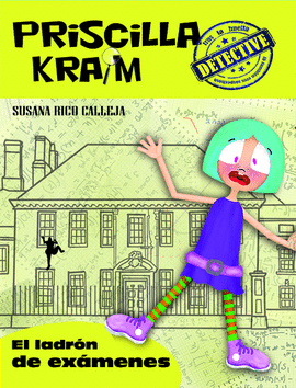 PRISCILLA KRAIM 4. EL LADRN DE EXMENES