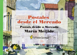 POSTALES DESDE EL MERCADO = POSTAIS DENDE O MERCADO