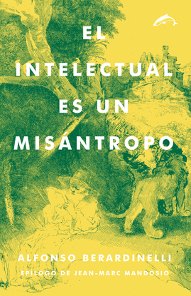 EL INTELECTUAL ES UN MIS�NTROPO