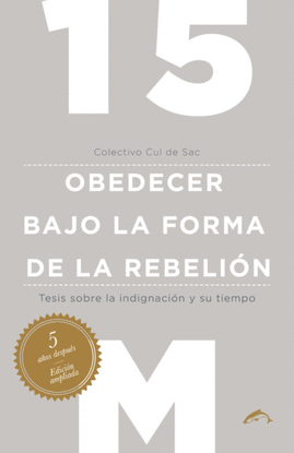 15M. OBEDEDER BAJO LA FORMA DE LA REBELI�N