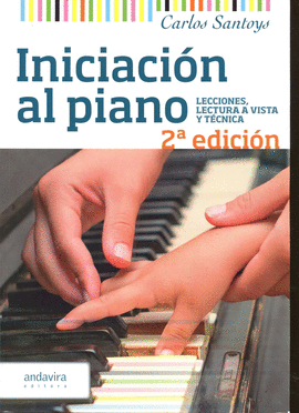 INICIACION AL PIANO:LECCIONES, LECTURA A VISTA Y TECNICA