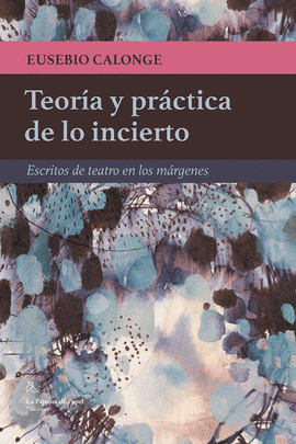 TEORA Y PRCTICA DE LO INCIERTO