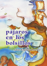 P�JAROS EN LOS BOLSILLOS