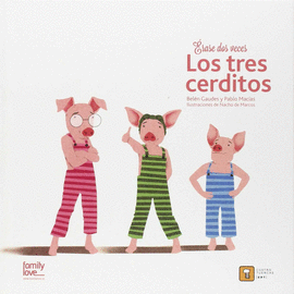 ERASE DOS VECES... LOS TRES CERDITOS