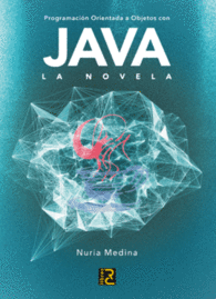 PROGRAMACI�N ORIENTADA A OBJETOS CON JAVA LA NOVELA