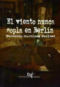EL VIENTO NUNCA SOPLA EN BERL�N
