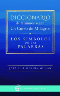 DICCIONARIO DE T�RMINOS SEG�N UN CURSO DE MILAGROS