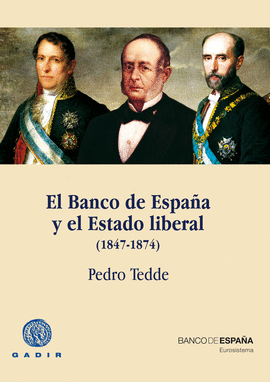 EL BANCO DE ESPA�A Y EL ESTADO LIBERAL (1847-1874)