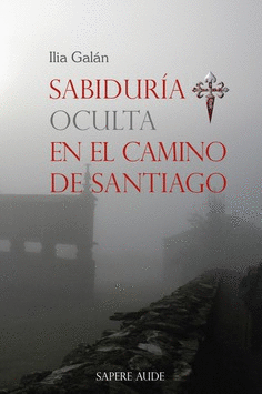 SABIDURA OCULTA EN EL CAMINO DE SANTIAGO