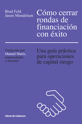 C�MO CERRAR RONDAS DE FINANCIACI�N CON �XITO