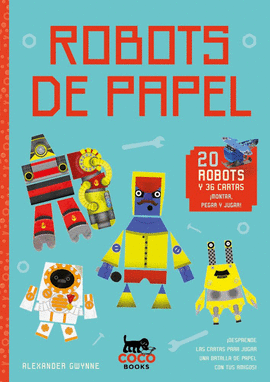ROBOTS DE PAPEL: 20 ROBOTS Y 36 CARTAS