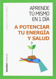 A POTENCIAR TU ENERGIA Y SALUD