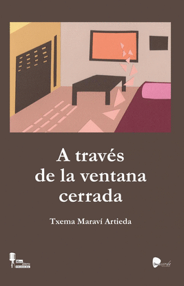 A TRAV�S DE LA VENTANA CERRADA