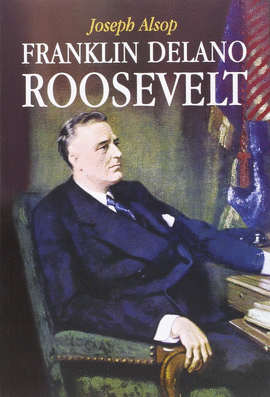 FRANKLIN DELANO ROOSEVELT