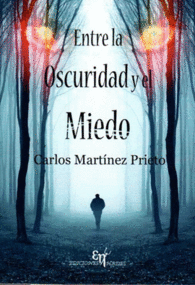 ENTRE LA OSCURIDAD Y EL MIEDO
