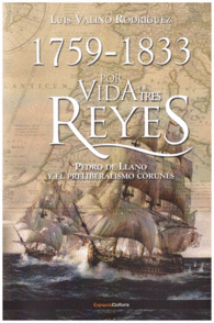 POR VIDA DE TRES REYES 1759-1833