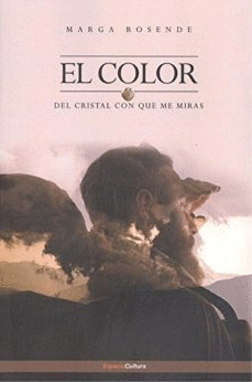EL COLOR DEL CRISTAL CON QUE ME MIRAS (R�STICA)