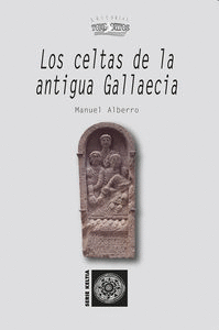 LOS CELTAS DE LA ANTIGUA GALLAECIA