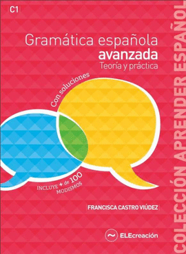 GRAM�TICA ESPA�OLA AVANZADA. TEOR�A Y PR�CTICA