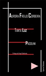 TANTA LUZ. PASOLINI