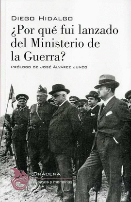 POR QU� FUI LANZADO DEL MINISTERIO DE LA GUERRA