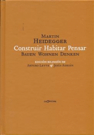 CONSTRUIR  HABITAR  PENSAR (BAUEN WOHNEN DENKEN)