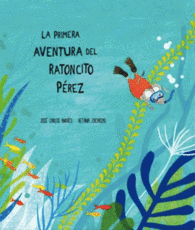 LA PRIMERA AVENTURA DEL RATONCITO P�REZ