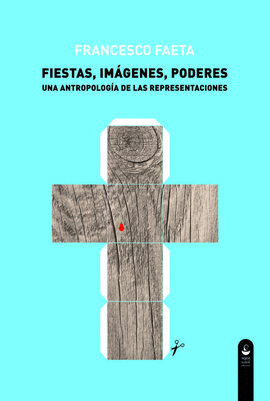 FIESTAS, IM�GENES, PODERES