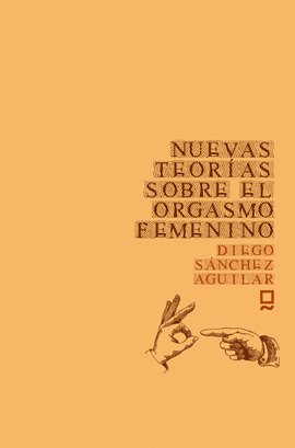 NUEVAS TEORAS SOBRE EL ORGASMO FEMENINO