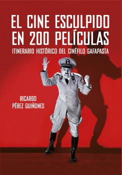 EL CINE ESCULPIDO EN 200 PELCULAS