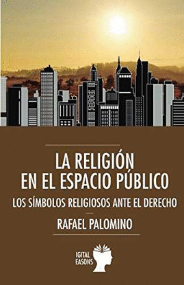 LA RELIGI�N EN EL ESPACIO P�BLICO