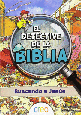 EL DETECTIVE DE LA BIBLIA: BUSCANDO A JES�S