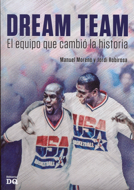 DREAM TEAM: EL EQUIPO QUE CAMBI LA HISTORIA